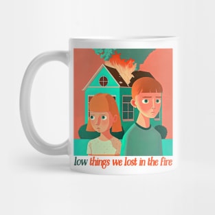 Low • • Things We Lost In The Fire • • Original Design Mug